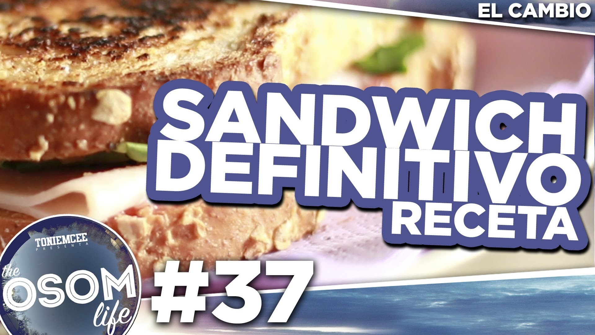 SANDWICH DEFINITIVO - Receta - The OSOM Life - #37