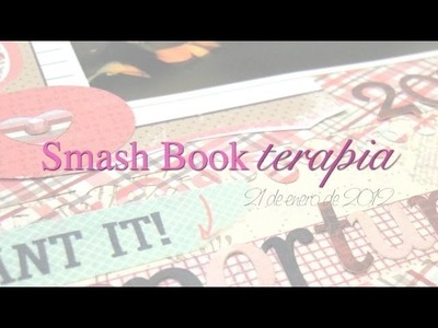 Smash Book Terapia: 21.01.13 *Cómo hacer un diario de Scrap* Smash book tutorial