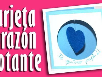 Tarjeta con corazon flotante - DIY - Card with hearts floating.