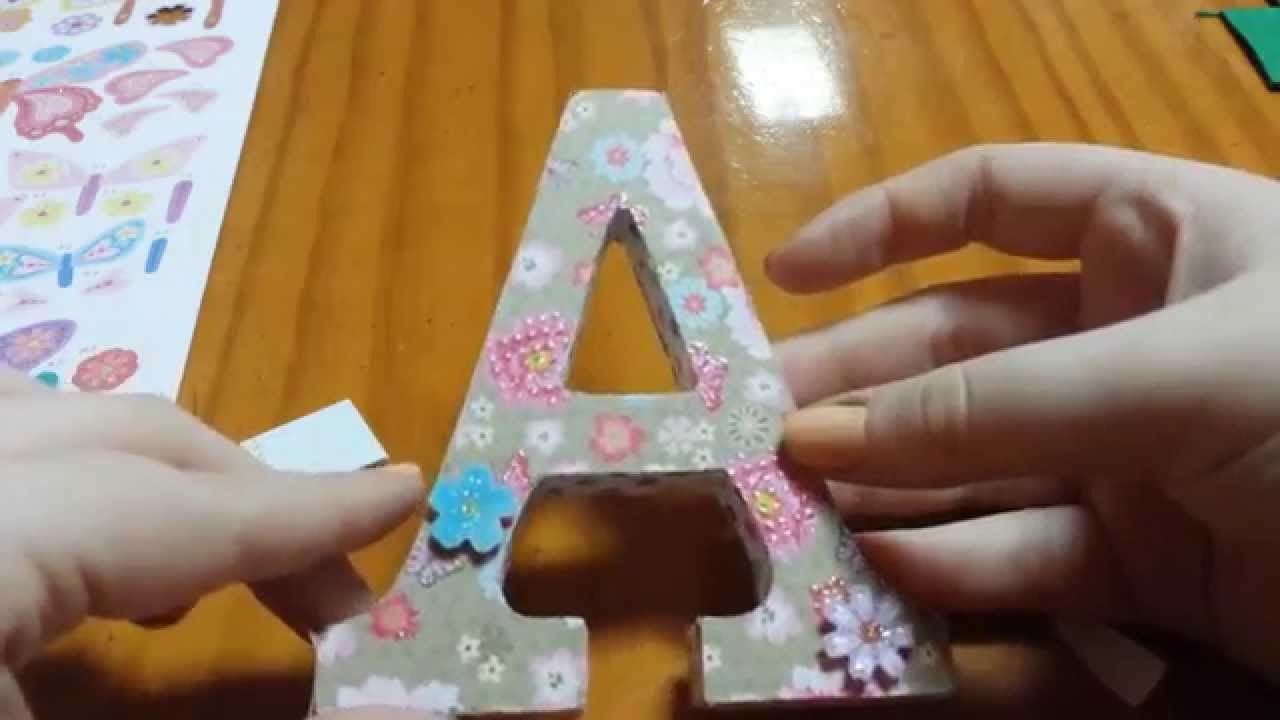 ❤ TUTORIAL: Cómo decorar una letra (Scrap)  + Saludos ❤