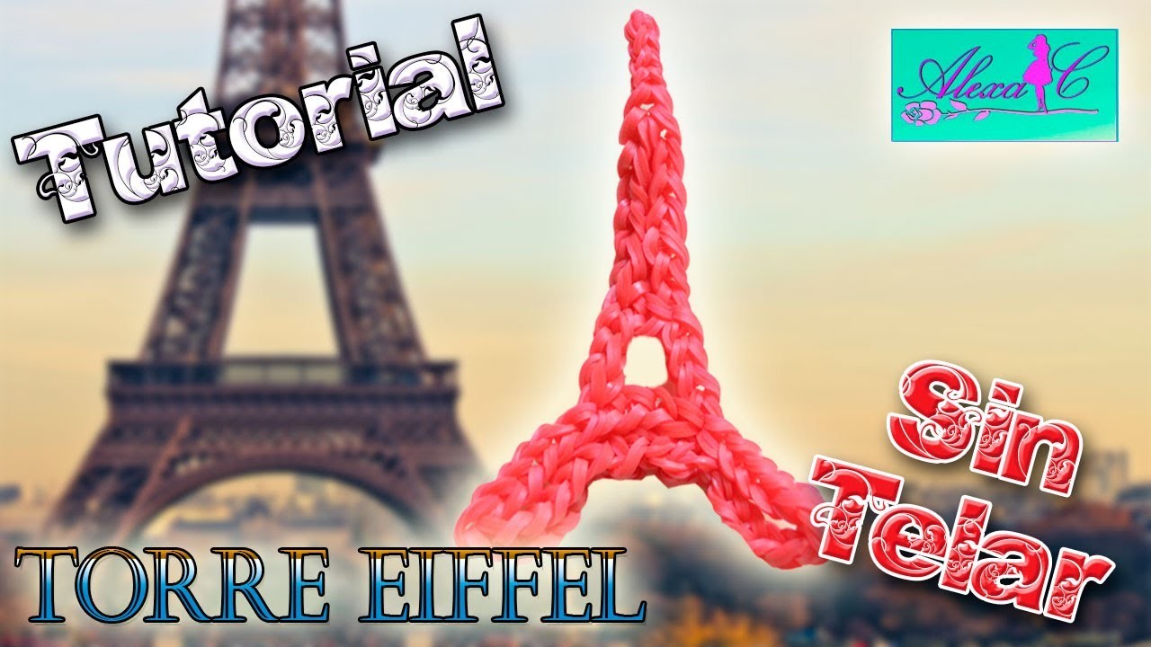 ♥ Tutorial: Torre Eiffel de gomitas (sin telar) ♥
