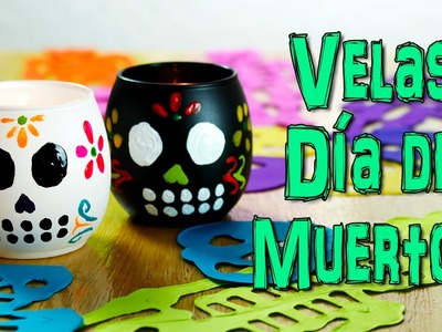Velas Decorativas para Halloween - Día de Muertos - Manualidades