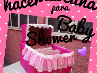 ¡CUNA PARA REGALOS DE BABY SHOWER!♥ FACIL; DIY.
