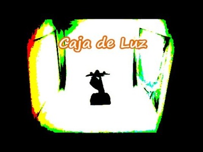 Como elaborar una Caja de  Luz - Manualidades