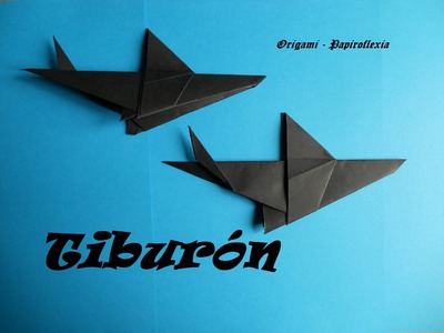 Origami - Papiroflexia. Tiburón, fácil y rápido. Shark