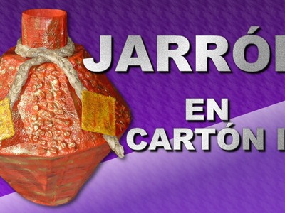JARRÓN EN CARTÓN II
