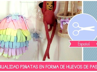 Manualidad Como Hacer una Piñata en forma de Huevo de Pascua by Fantasvale