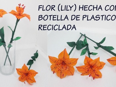 MANUALIDADES CON RECICLAJE- FLORES (LILY) HECHA CON BOTELLA DE PLASTICO