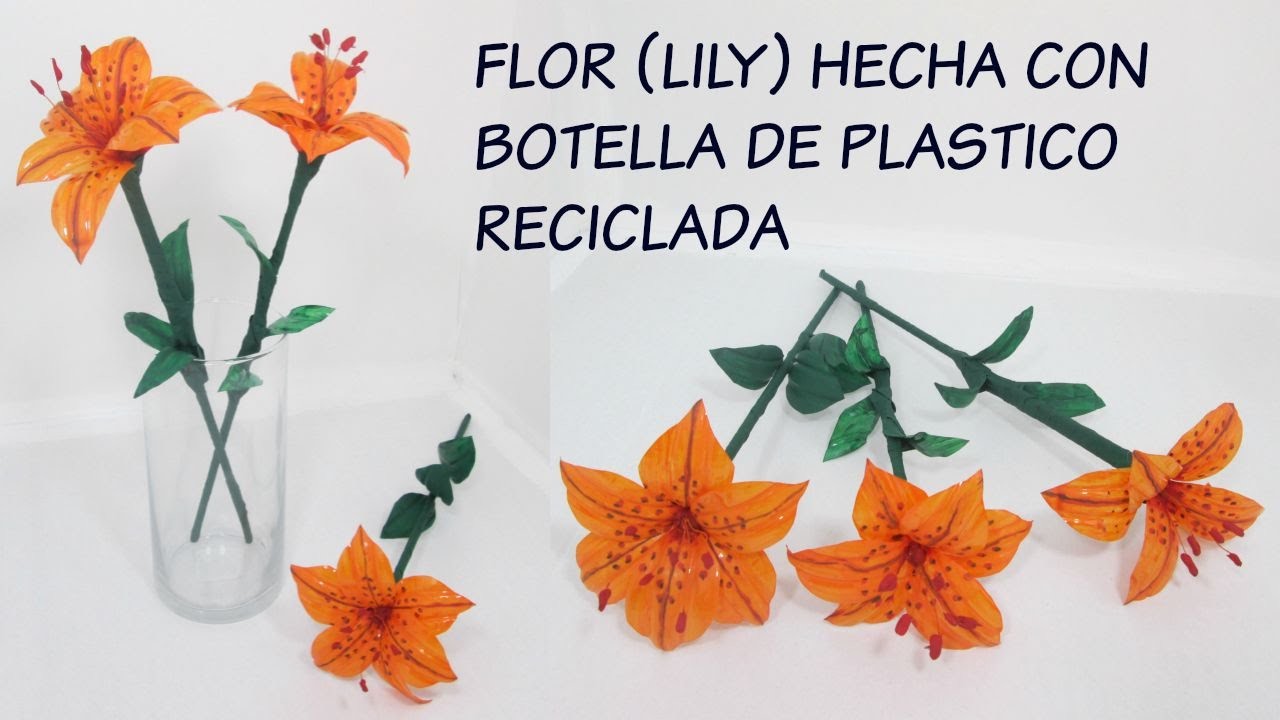 MANUALIDADES CON RECICLAJE- FLORES (LILY) HECHA CON BOTELLA DE PLASTICO