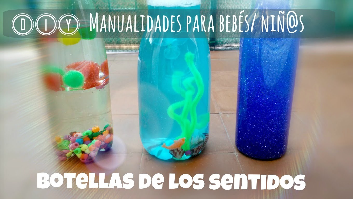 DIY ✿ Botellas sensoriales | sensory bottles. Manualidades para bebés o niñ@s pequeños