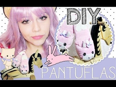 DIY: KAWAII SLIPPERS. PANTUFLAS CONEJITO ♥