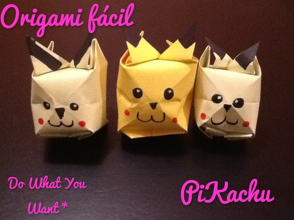 Pikachu En Origami :3. Do What You Want* [FÁCIL]