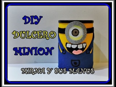 Diy. Dulcero Minion.  Minion candy box