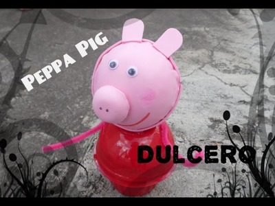 Dulcero de Peppa Pig