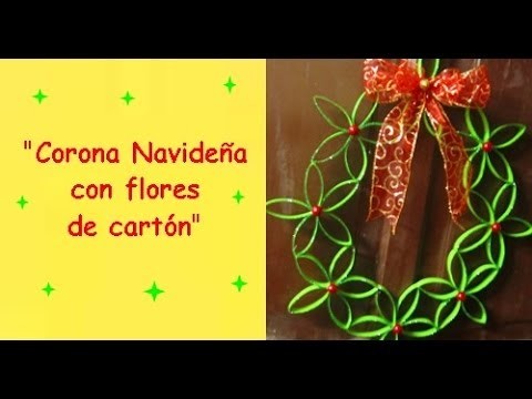 MANUALIDADES:CORONA NAVIDEÑA CON FLORES DE CARTON