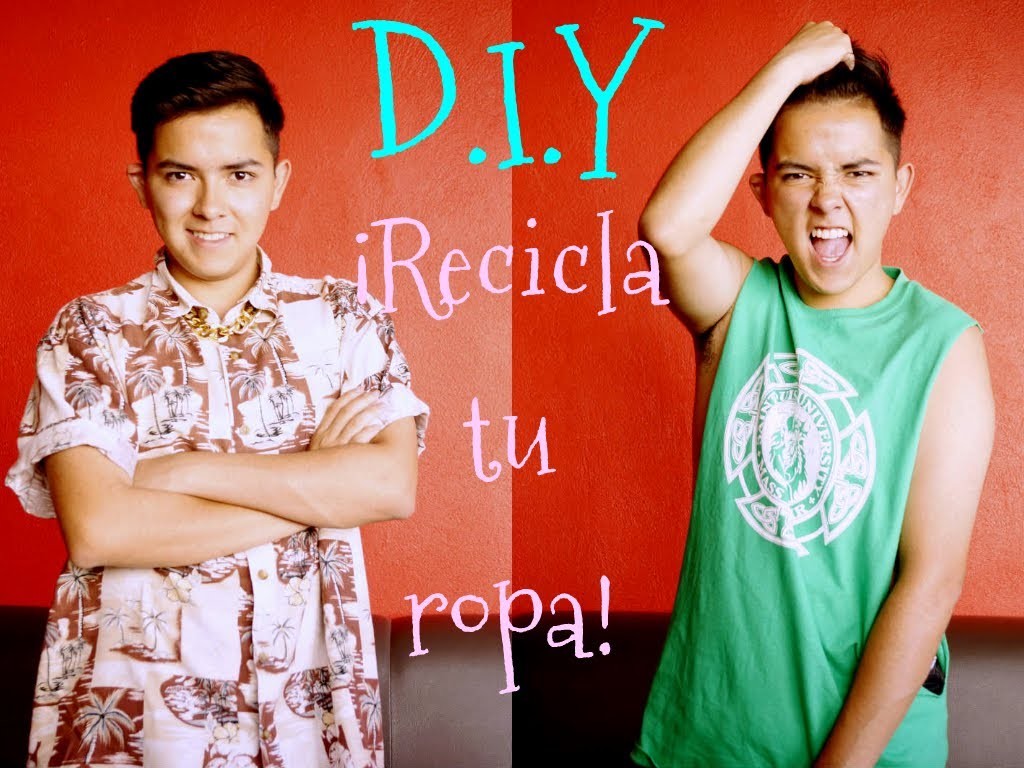 #10 ¡RECICLA TU ROPA! | D.I.Y. ♥