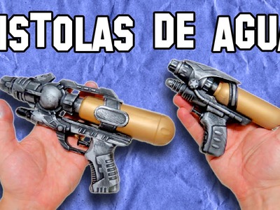 Como Hacer Pistolas De Agua Tunning | How to Make Water guns Tunning