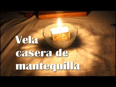 Cómo hacer una vela casera de mantequilla - Vela de mantequilla de emergencia (Experimentos Caseros)