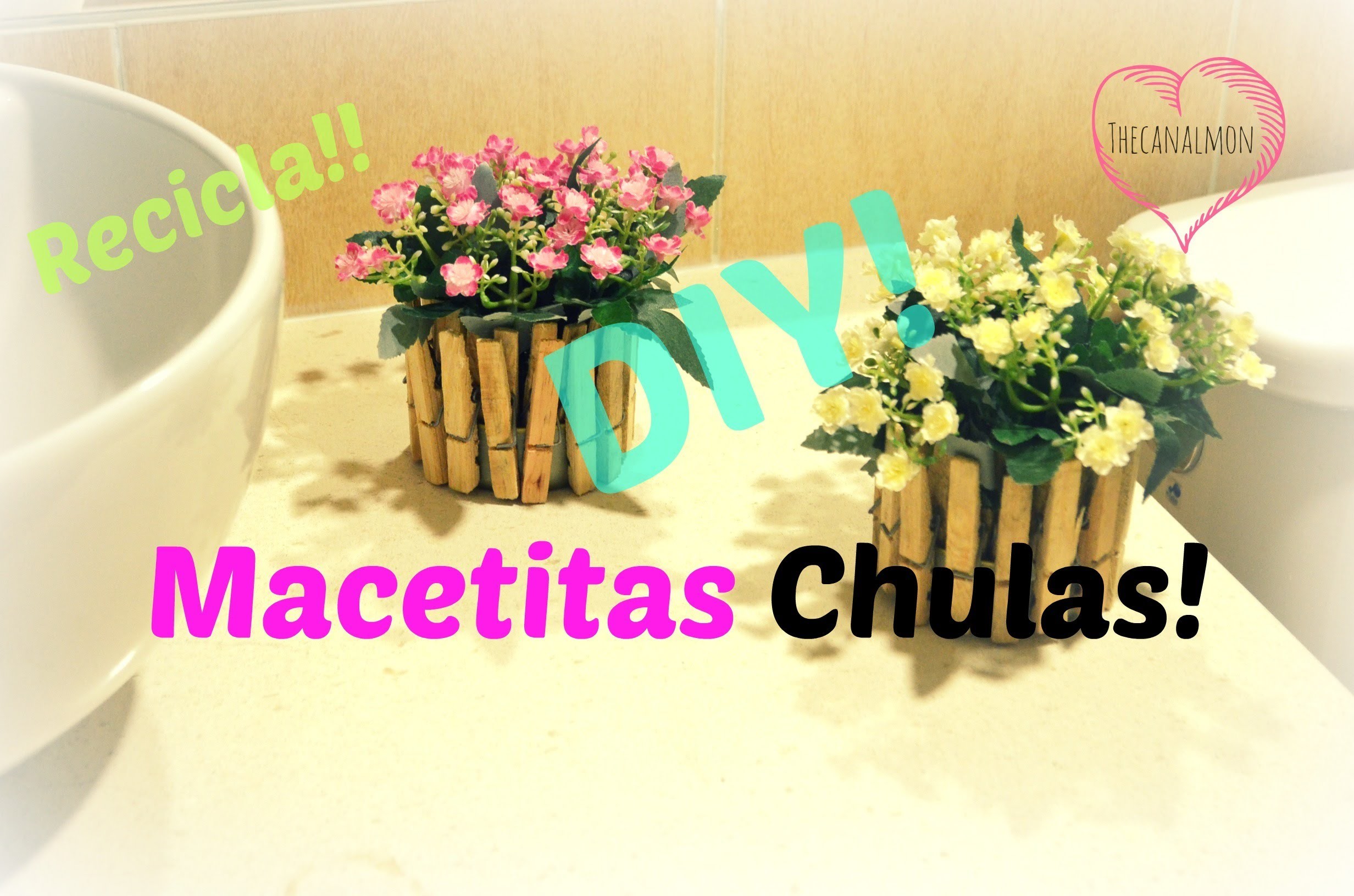 Macetitas Chulas.Recicla-DIY.Mon♥