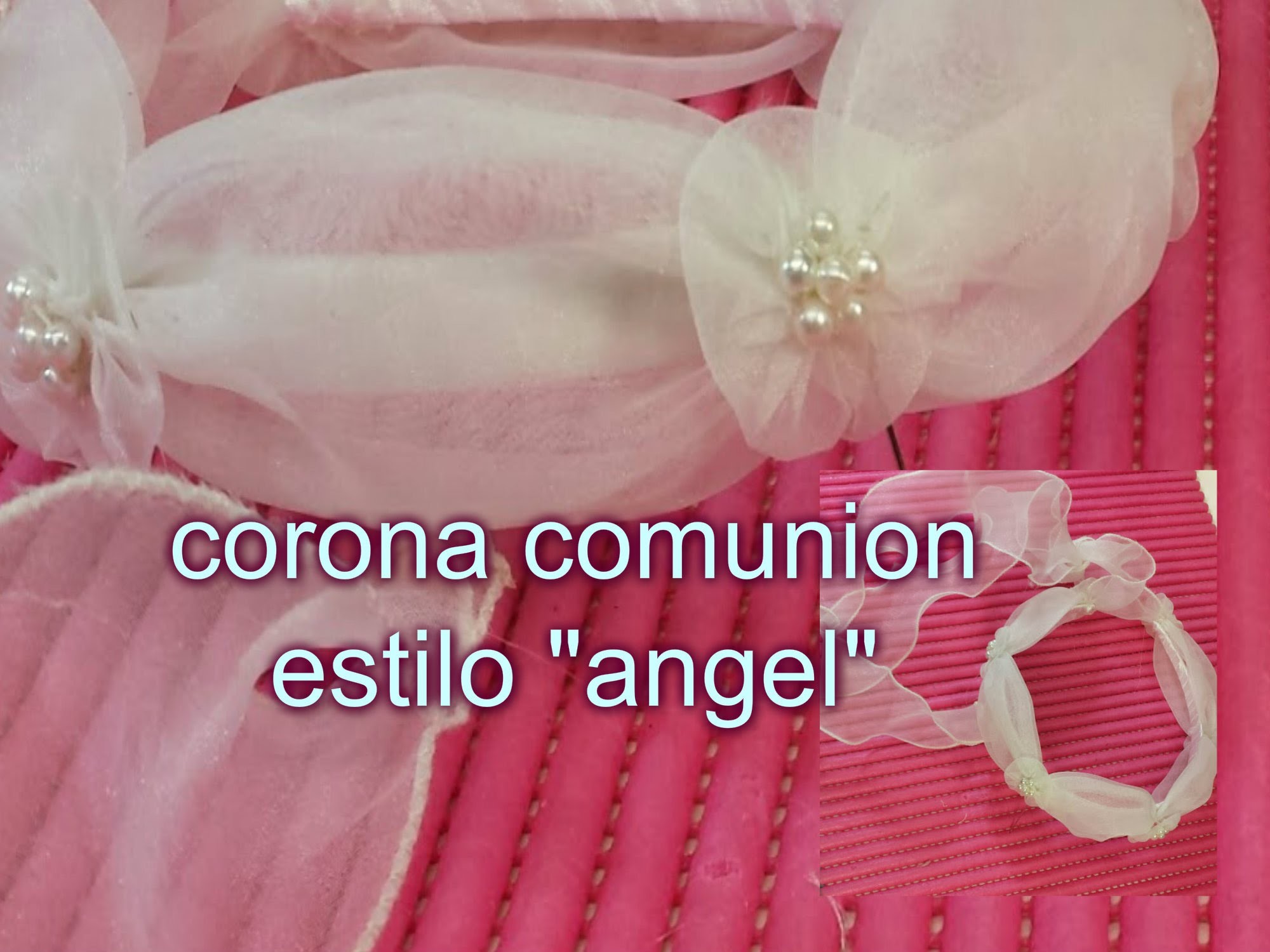 DIY: flor para corona de comunion estilo angel