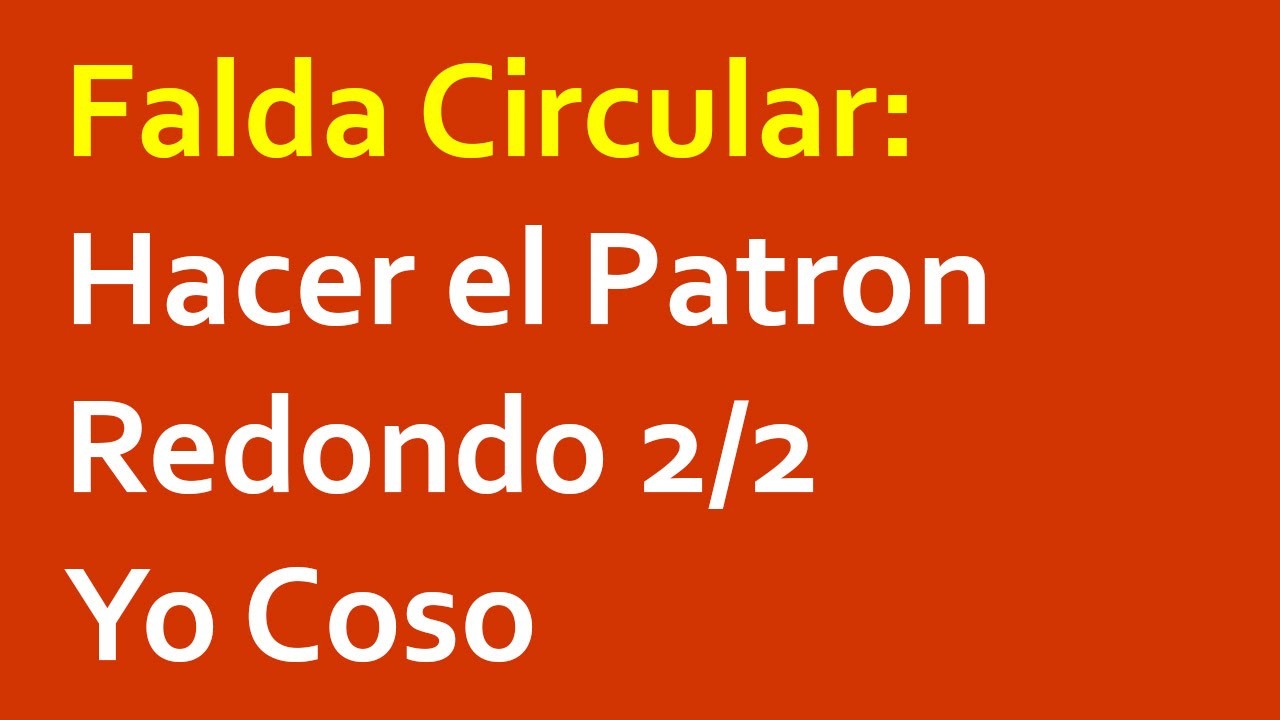 Falda Circular: Como Hacer el Patron Redondo 2.2