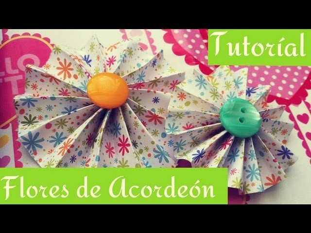 Flores de Acordeon ♥ Mini Tutorial  • HAZ TUS PROPIOS EMBELLECEDORES 3 •