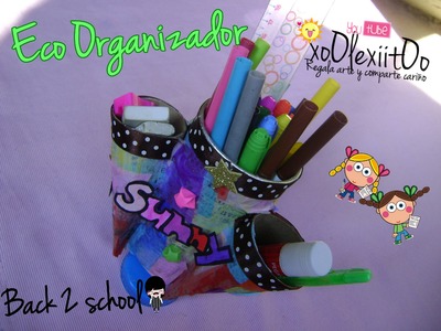 @xoOlexiitOo.  ❥B2S: Eco Organizador (Regreso A Clases.Back to School)