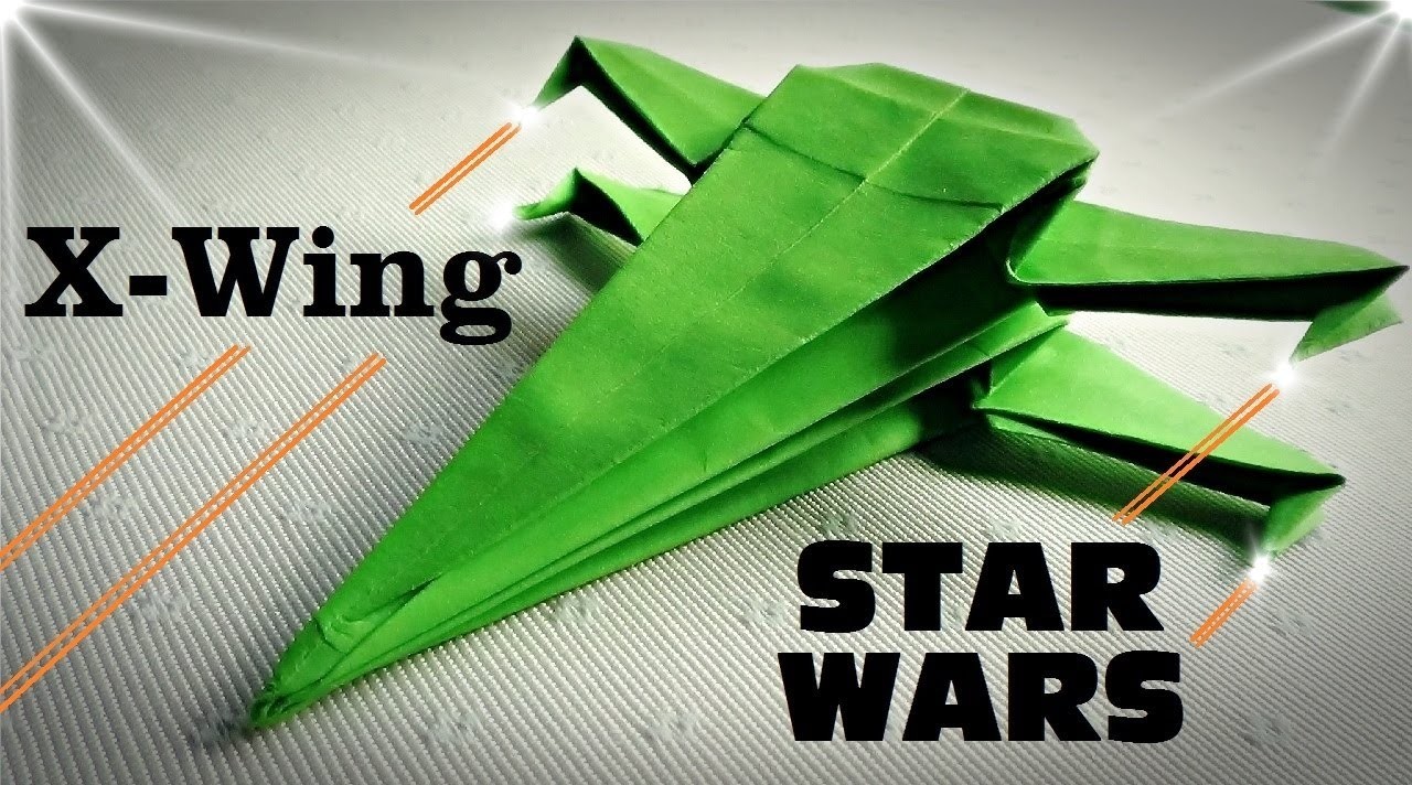 Cómo hacer una Nave X-Wing - STAR WARS - Origami