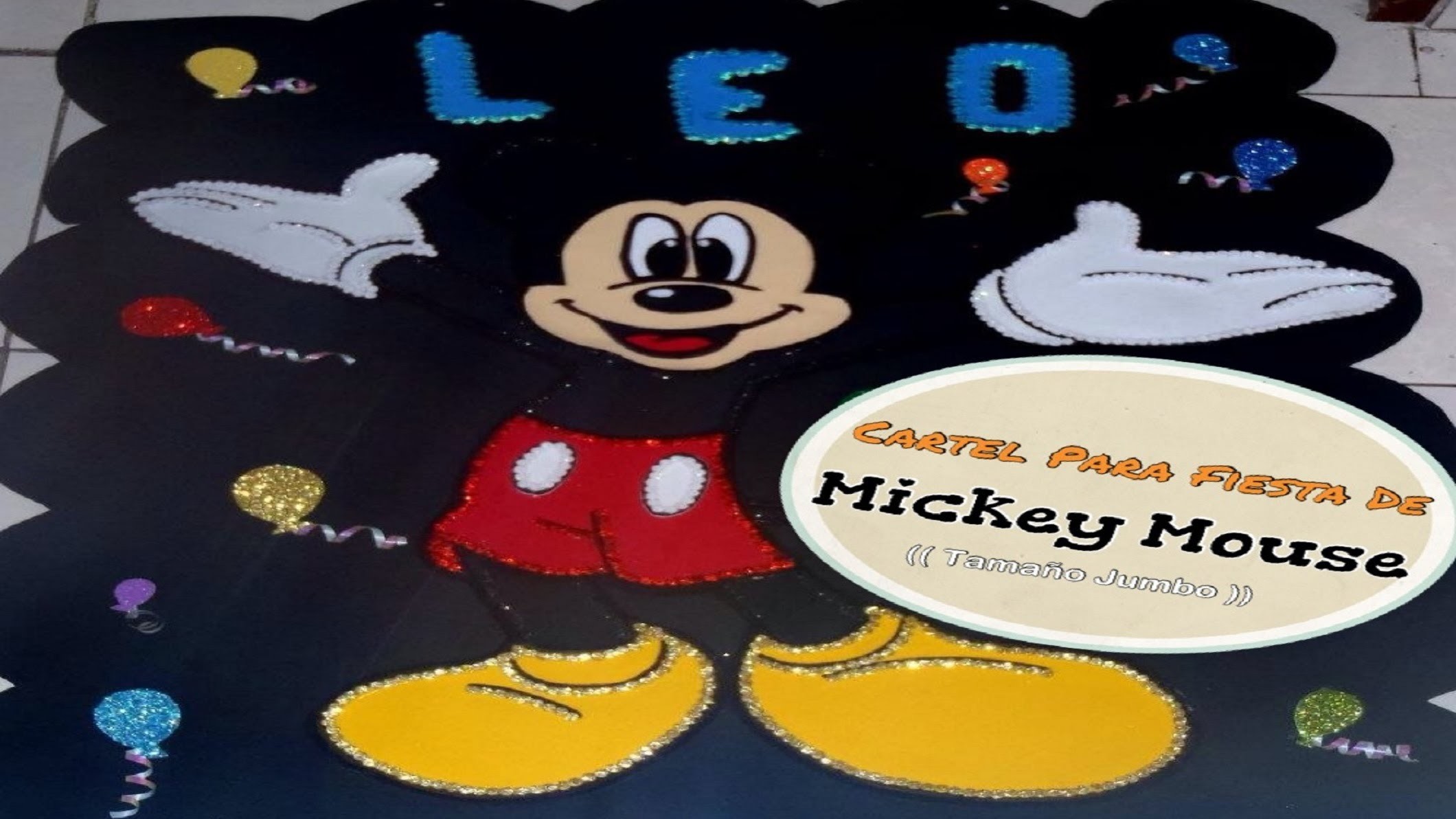 Mickey Mouse (( Tamaño Jumbo, En Foami )) 2da. parte