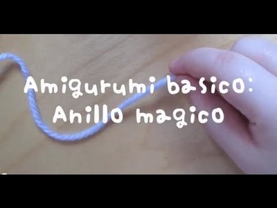 Amigurumi básico :  Anillo mágico