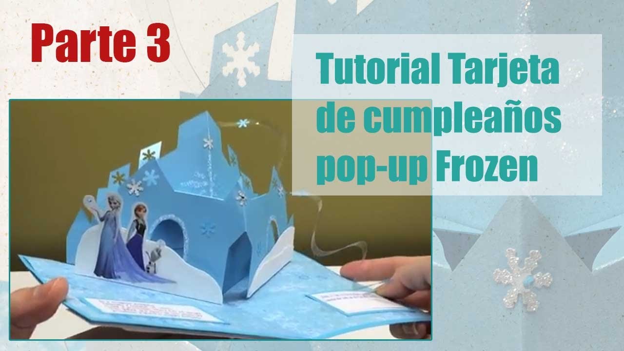 Como hacer tarjeta popup Frozen parte 3