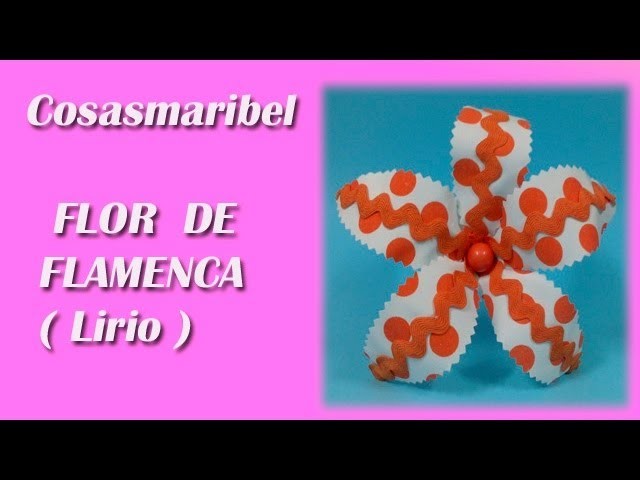 Flores de flamenca.LIRIO