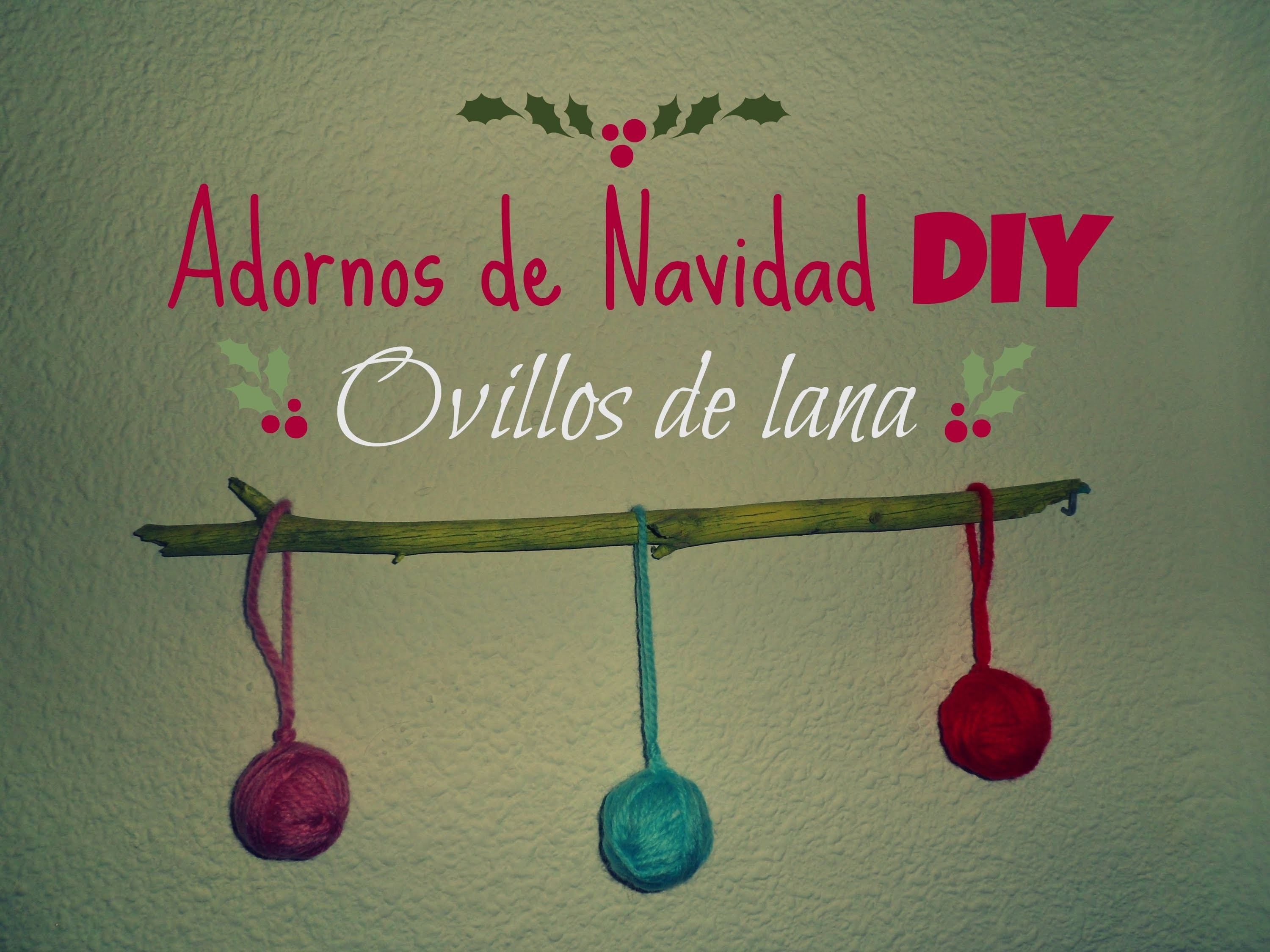 Manualidades: Adornos DIY de Navidad , ovillos de lana
