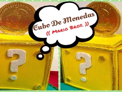 Cubos De Monedas (( Mario Bros. ))