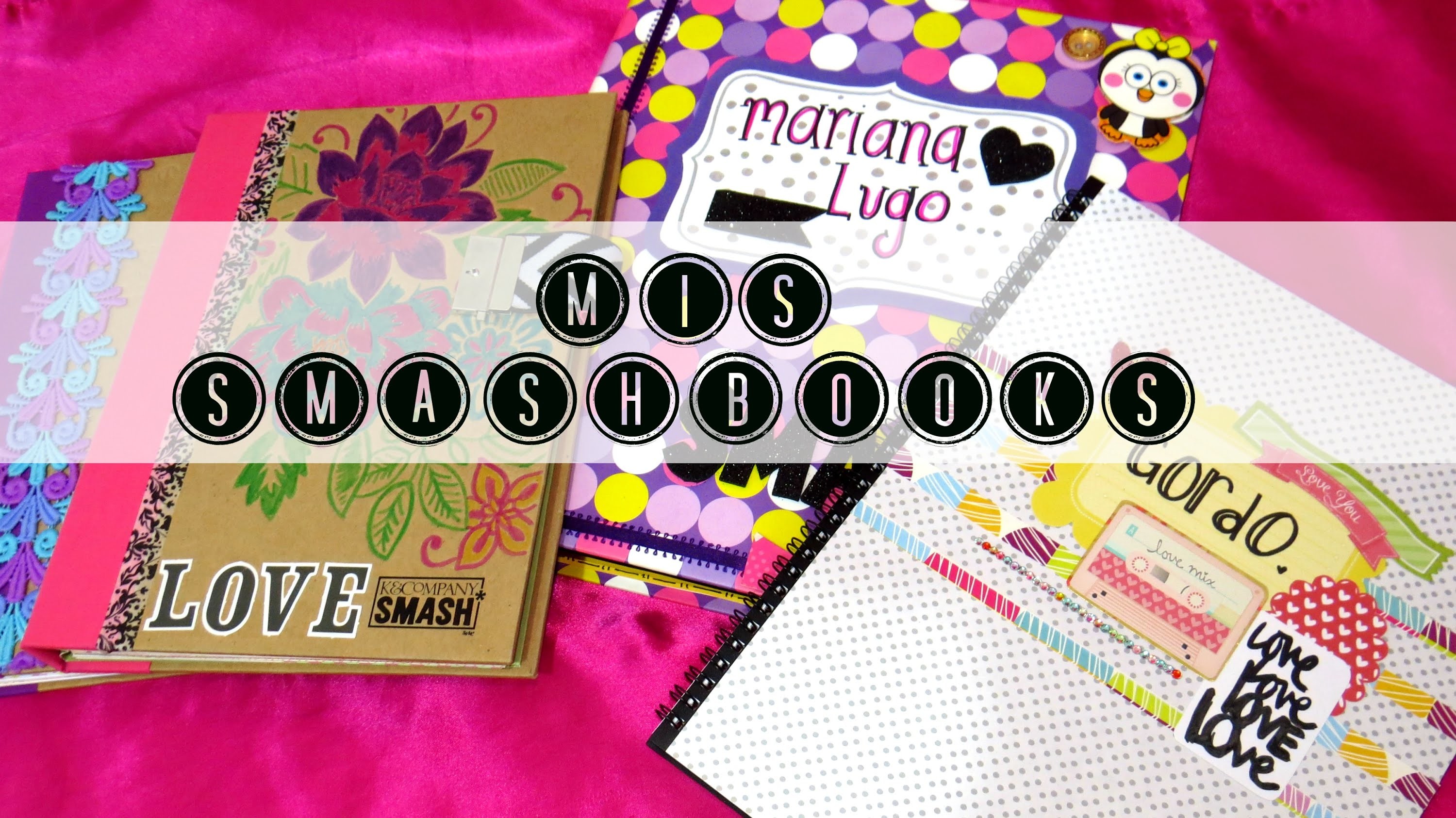 MIS SMASHBOOK ♥♥ TODAS LAS PAGINAS