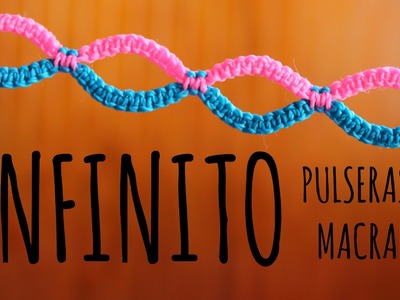 Infinito. Pulseras de macramé