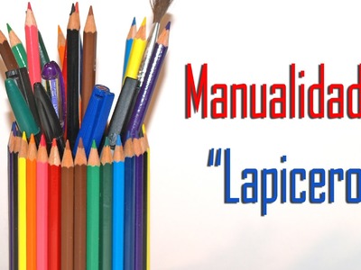 Lapicero - DIY - Pencil-Case
