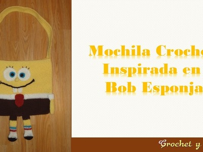 Mochila crochet inspirada en Bob Esponja - Parte 1