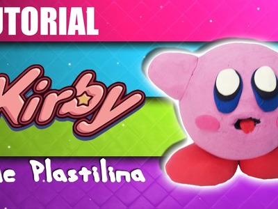Tutorial Kirby de Plastilina
