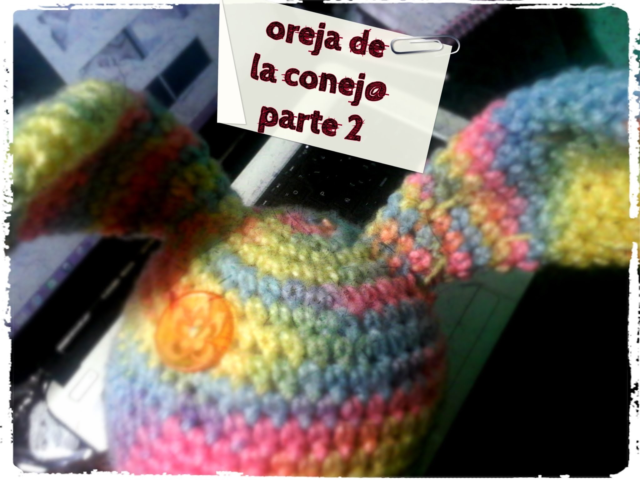 OREJA DE LA CONEJ@ PARTE ( 2) DE TODO !!! recetas reciclaje y crochet