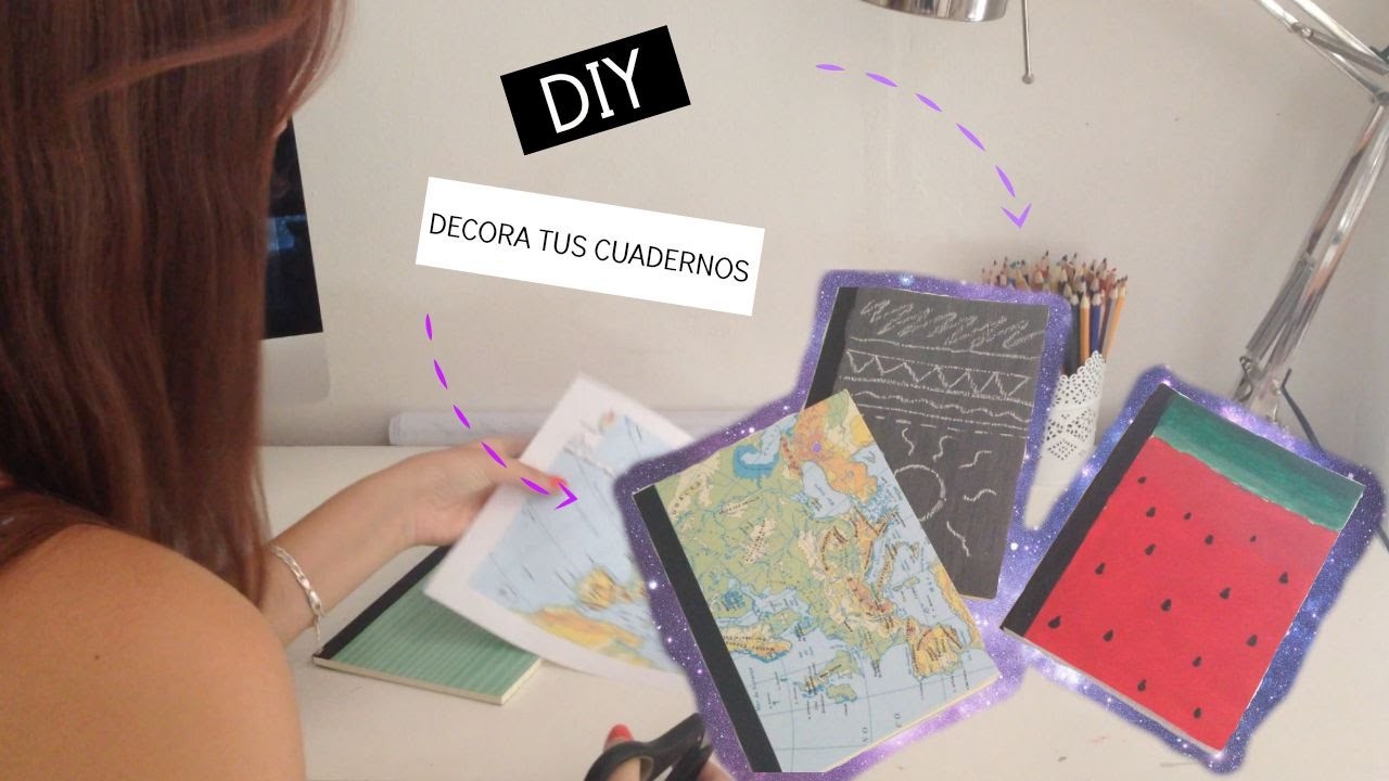 DIY: Decora tus cuadernos | Vuelta a clases