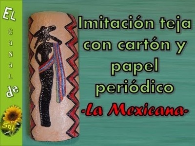 Imitación teja con tubo de cartón y papel periódico La mexicana