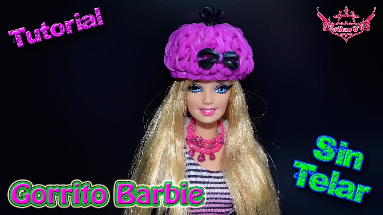♥ Tutorial: Gorrito para Barbie de gomitas (sin telar) ♥