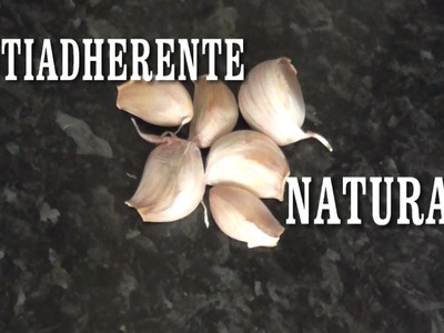 DIY ANTIADHERENTE NATURAL PARA SARTENES