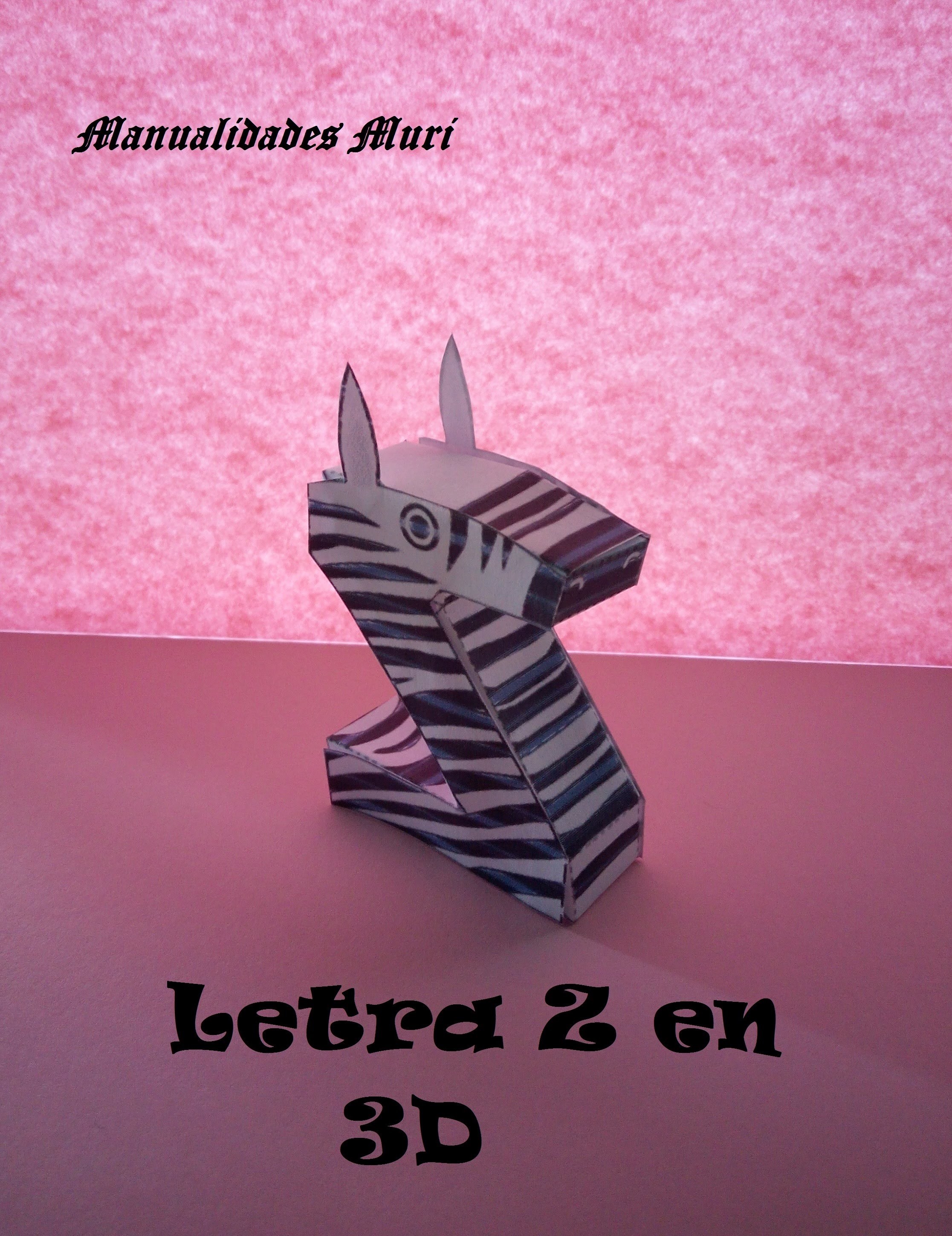 Manualidades, Letra Z en 3D. PaperCraft. Alfabeto.