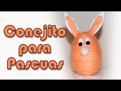 Conejito para pascuas - DIY - Bunny for Easter