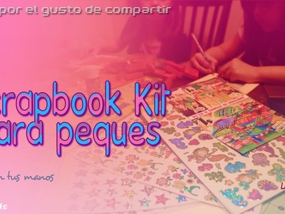 Kit Scrapbook Para Peques ::Ideas::