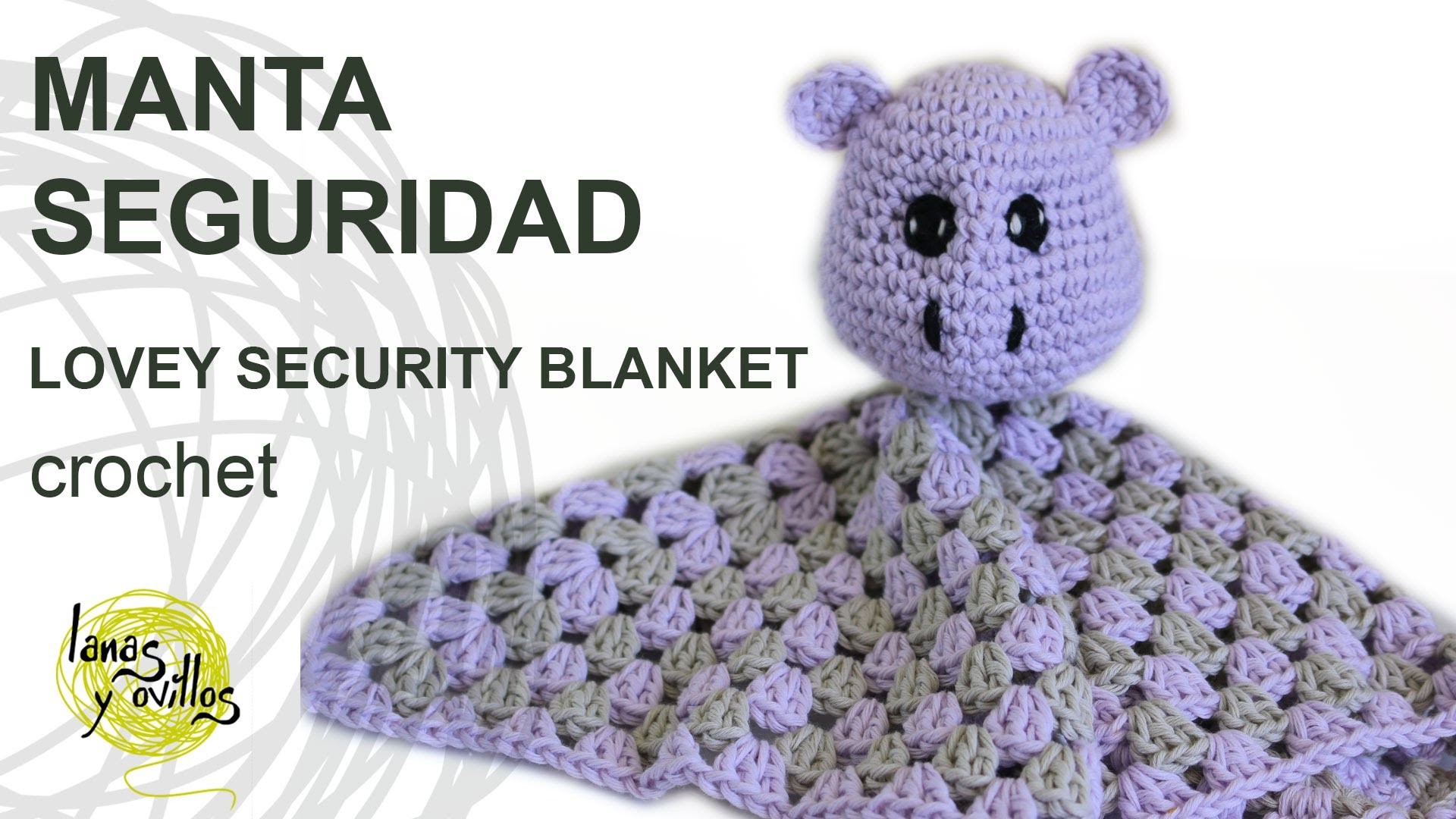 Tutorial Manta Seguridad Crochet o Ganchillo Lovey Hippo