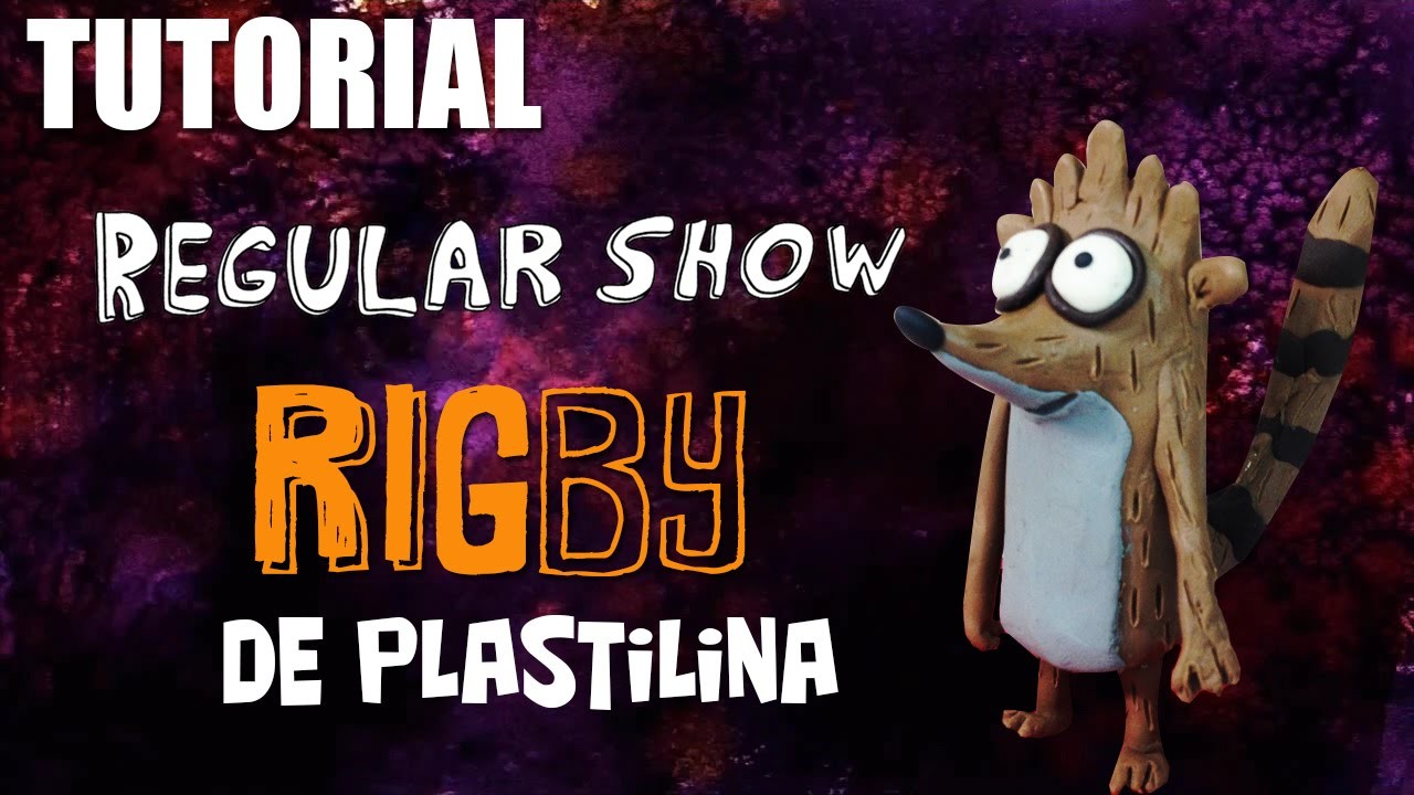 Tutorial Rigby (Un show más) de Plastilina