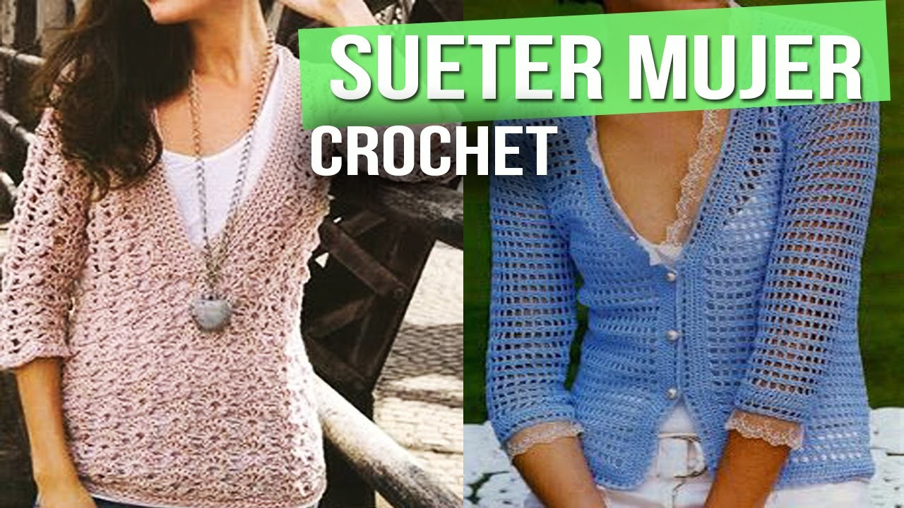 Sueter o Sweater Mujer - Tejidos a Crochet ( diseños e ideas )